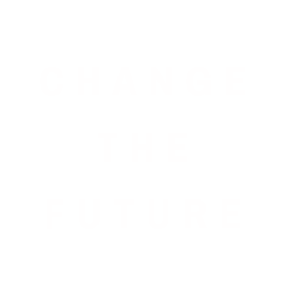 CHANGE THE FUTURE